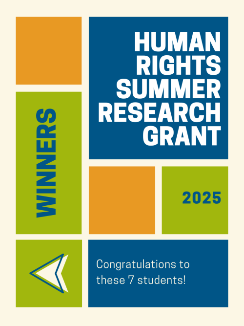 Human rights summer research grant 2025 winners. Congratulations to these 7 students!